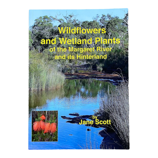 Wildflowers and Wetland Plants of the Margaret River and its Hinterland