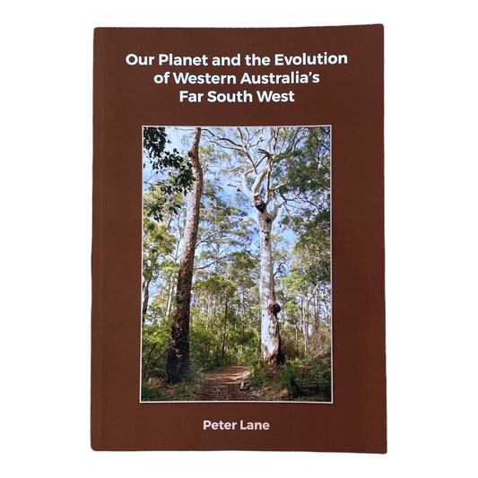 Our Planet and the Evolution of Western Australia's Far South West